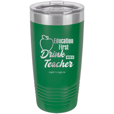 Education First - Drink With A Teacher graphic - Tumbler