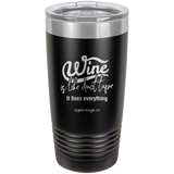 Wine Is Like Duct Tape It Fixes Everything -Tumbler