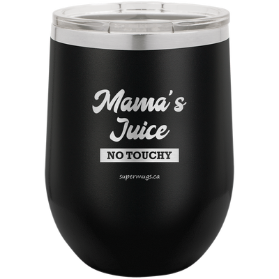 Mama Juice No Touchy - Stemless Wine Glass