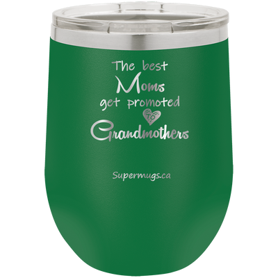 Best Moms Get Promoted Tor Grandmothers - Wine Glass
