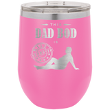 This Dad Bod Is MILF Approved Wine Glass