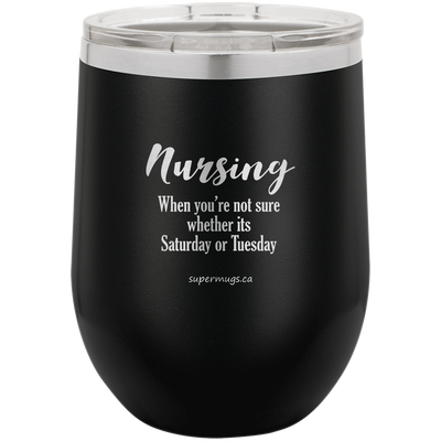 Nursing When Youre Not Sure -Wine glass