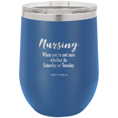Nursing When Youre Not Sure -Wine glass