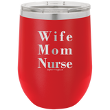 Wife Mom Nurse -Wine glass