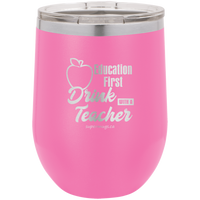 Education First - Drink With A Teacher -Wine glass