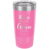 This Is Probably Crown -Tumbler