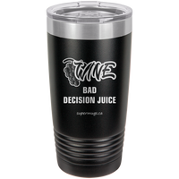 Wine Bad Decision Juice  -Tumbler