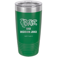 Wine Bad Decision Juice  -Tumbler