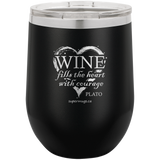 Wine fills the heart with courage ~ Plato-Wine glass