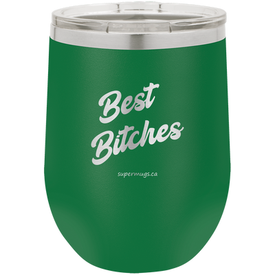 Best Bitches -Wine glass