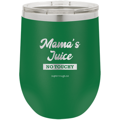 Mama Juice No Touchy - Stemless Wine Glass