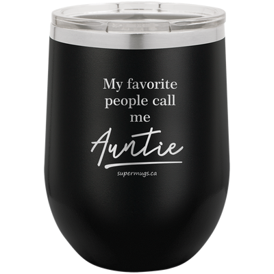 My Favorite People Call Me Auntie - Wine glass