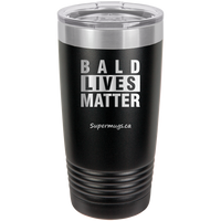 Bald Lives Matter - Tumbler
