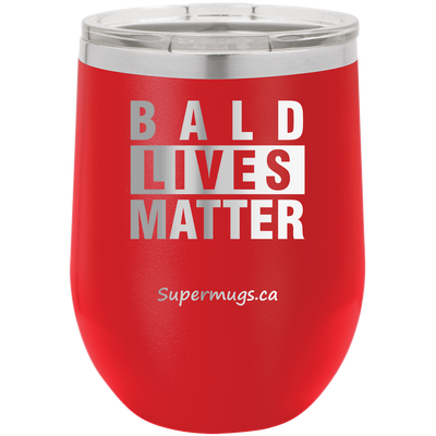Bald Lives Matter - Wine glass