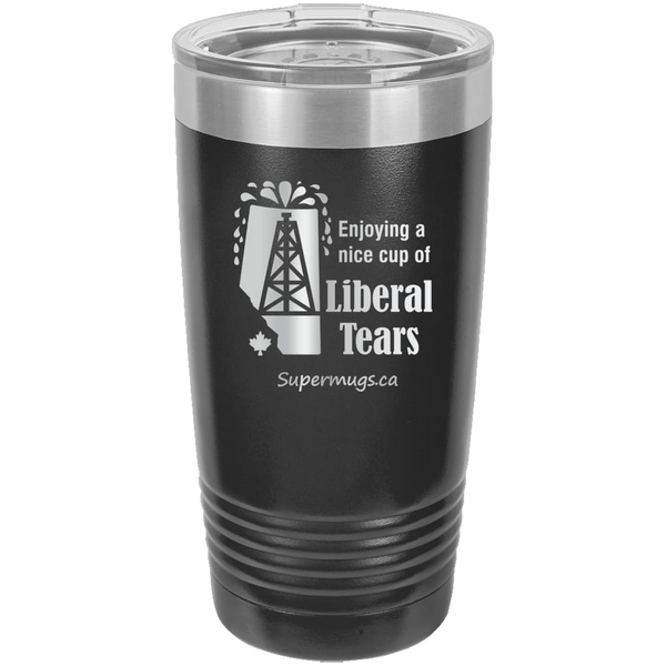 Enjoying A Cup Of Liberal Tears -Tumbler Alberta Edition