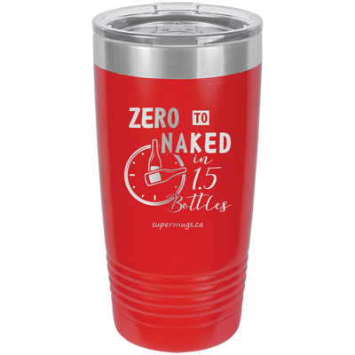 Zero To Naked In One And Half Bottles - tumbler