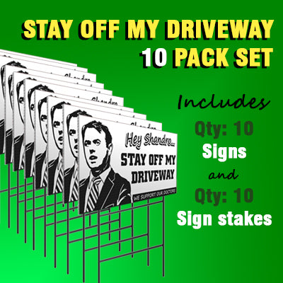 Stay Off My Driveway & Public Health Enemy # 1 Signs- 10 Pack Set