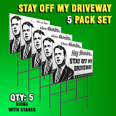 Stay Off My Driveway & Public Health Enemy # 1 Signs- 5 Pack Set