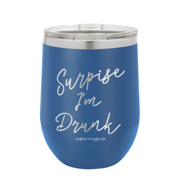 Surprise I'm Drunk - Wine glass