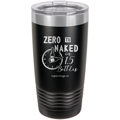 Zero To Naked In One And Half Bottles - tumbler