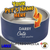 Cute But Psycho Personalized Large Bowl