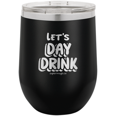 Lets Day Drink - Wine Glass
