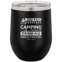 Weekend Forecast Camping With A Chance Of Drinking - wine glass